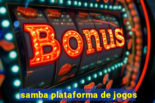 samba plataforma de jogos